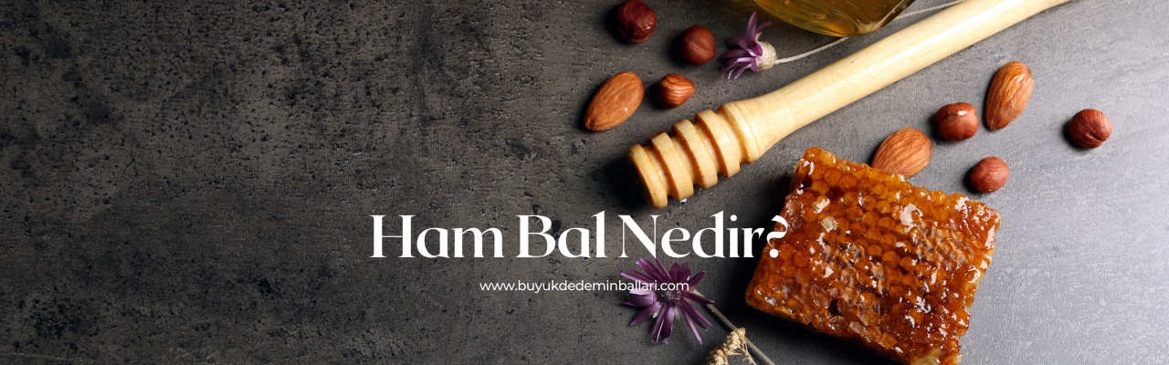 Ham Bal Nedir? Ham Bal ve İşlenmiş Bal Arasındaki Gerçek Farklar